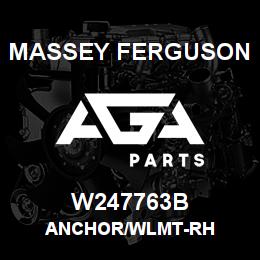 W247763B Massey Ferguson ANCHOR/WLMT-RH | AGA Parts
