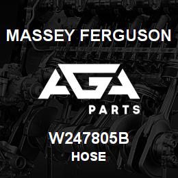 W247805B Massey Ferguson HOSE | AGA Parts