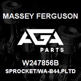 W247856B Massey Ferguson SPROCKET/WA-B44,PLTD | AGA Parts