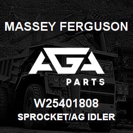 W25401808 Massey Ferguson SPROCKET/AG IDLER | AGA Parts