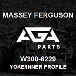 W300-6229 Massey Ferguson YOKE/INNER PROFILE | AGA Parts