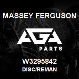 W3295842 Massey Ferguson DISC/REMAN | AGA Parts