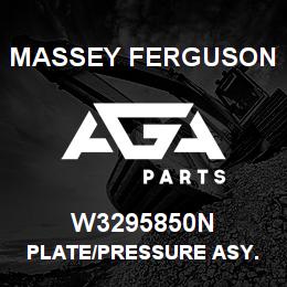 W3295850N Massey Ferguson PLATE/PRESSURE ASY. | AGA Parts