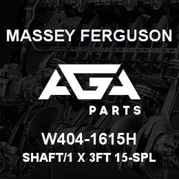 W404-1615H Massey Ferguson SHAFT/1 X 3FT 15-SPLINE | AGA Parts