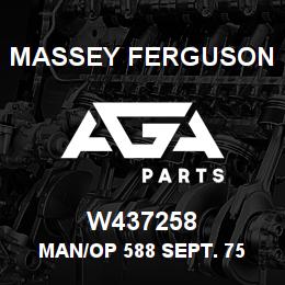 W437258 Massey Ferguson MAN/OP 588 SEPT. 75 UP | AGA Parts