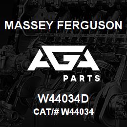 W44034D Massey Ferguson CAT/# W44034 | AGA Parts