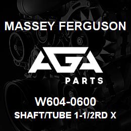 W604-0600 Massey Ferguson SHAFT/TUBE 1-1/2RD X 3FT | AGA Parts