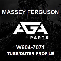 W604-7071 Massey Ferguson TUBE/OUTER PROFILE | AGA Parts