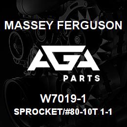W7019-1 Massey Ferguson SPROCKET/#80-10T 1-1/4 I | AGA Parts