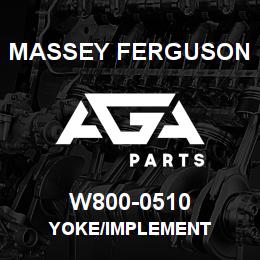 W800-0510 Massey Ferguson YOKE/IMPLEMENT | AGA Parts