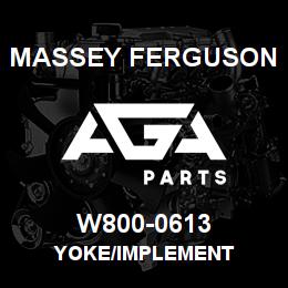 W800-0613 Massey Ferguson YOKE/IMPLEMENT | AGA Parts