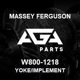 W800-1218 Massey Ferguson YOKE/IMPLEMENT | AGA Parts