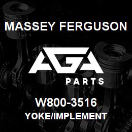 W800-3516 Massey Ferguson YOKE/IMPLEMENT | AGA Parts