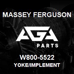 W800-5522 Massey Ferguson YOKE/IMPLEMENT | AGA Parts