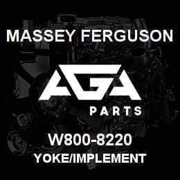 W800-8220 Massey Ferguson YOKE/IMPLEMENT | AGA Parts