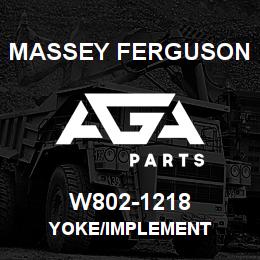 W802-1218 Massey Ferguson YOKE/IMPLEMENT | AGA Parts