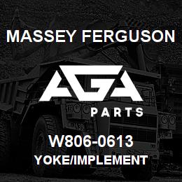 W806-0613 Massey Ferguson YOKE/IMPLEMENT | AGA Parts