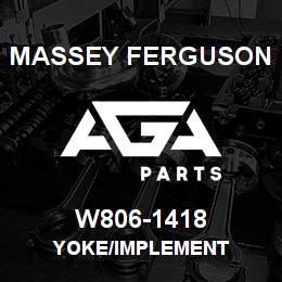 W806-1418 Massey Ferguson YOKE/IMPLEMENT | AGA Parts