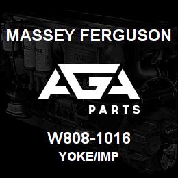W808-1016 Massey Ferguson YOKE/IMP | AGA Parts