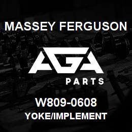 W809-0608 Massey Ferguson YOKE/IMPLEMENT | AGA Parts