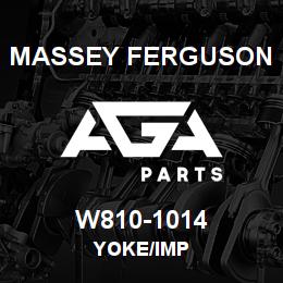 W810-1014 Massey Ferguson YOKE/IMP | AGA Parts