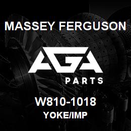 W810-1018 Massey Ferguson YOKE/IMP | AGA Parts