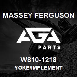 W810-1218 Massey Ferguson YOKE/IMPLEMENT | AGA Parts