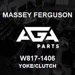 W817-1406 Massey Ferguson YOKE/CLUTCH | AGA Parts