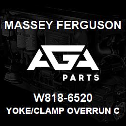 W818-6520 Massey Ferguson YOKE/CLAMP OVERRUN CLUTC | AGA Parts