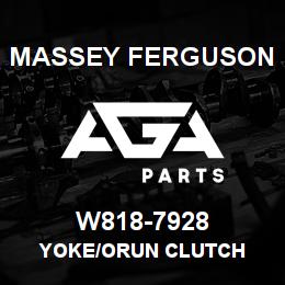 W818-7928 Massey Ferguson YOKE/ORUN CLUTCH | AGA Parts