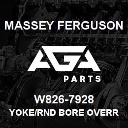 W826-7928 Massey Ferguson YOKE/RND BORE OVERR CLUT | AGA Parts