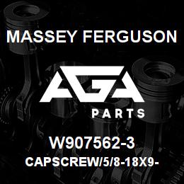 W907562-3 Massey Ferguson CAPSCREW/5/8-18X9- | AGA Parts