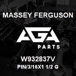 W932837V Massey Ferguson PIN/3/16X1 1/2 G | AGA Parts