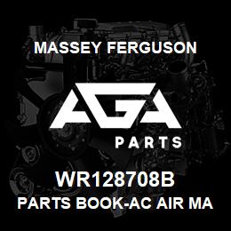 WR128708B Massey Ferguson PARTS BOOK-AC AIR MAX 10 | AGA Parts