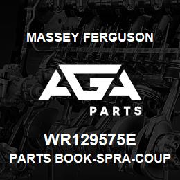 WR129575E Massey Ferguson PARTS BOOK-SPRA-COUPE 36 | AGA Parts