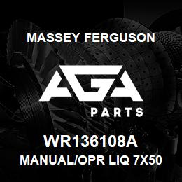 WR136108A Massey Ferguson MANUAL/OPR LIQ 7X50 06 | AGA Parts