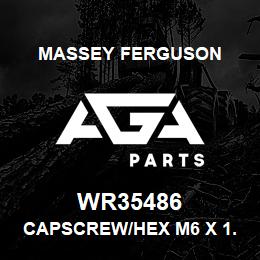 WR35486 Massey Ferguson CAPSCREW/HEX M6 X 1.0 X | AGA Parts