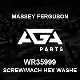 WR35999 Massey Ferguson SCREW/MACH HEX WASHER HD | AGA Parts