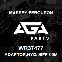 WR37477 Massey Ferguson ADAPTOR,HYD/06FP-06MJ | AGA Parts