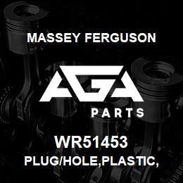 WR51453 Massey Ferguson PLUG/HOLE,PLASTIC, | AGA Parts