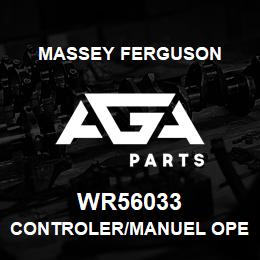 WR56033 Massey Ferguson CONTROLER/MANUEL OPER | AGA Parts