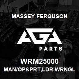 WRM25000 Massey Ferguson MAN/OP&PRT,LDR,WRNGLR II | AGA Parts