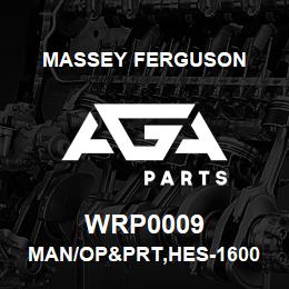 WRP0009 Massey Ferguson MAN/OP&PRT,HES-1600 LQ T | AGA Parts