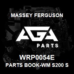 WRP0054E Massey Ferguson PARTS BOOK-WM S200 SPREA | AGA Parts