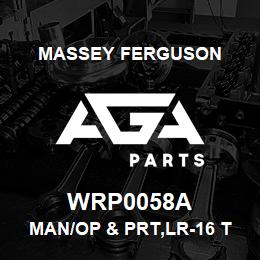 WRP0058A Massey Ferguson MAN/OP & PRT,LR-16 TENDE | AGA Parts