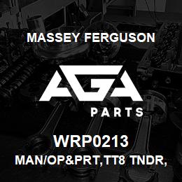WRP0213 Massey Ferguson MAN/OP&PRT,TT8 TNDR,LDRL | AGA Parts