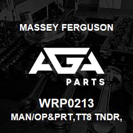 WRP0213 Massey Ferguson MAN/OP&PRT,TT8 TNDR,LDRL | AGA Parts