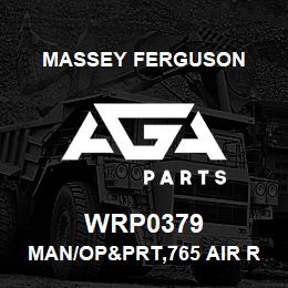 WRP0379 Massey Ferguson MAN/OP&PRT,765 AIR RIDE | AGA Parts