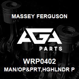 WRP0402 Massey Ferguson MAN/OP&PRT,HGHLNDR P-T S | AGA Parts
