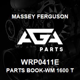 WRP0411E Massey Ferguson PARTS BOOK-WM 1600 TENDE | AGA Parts